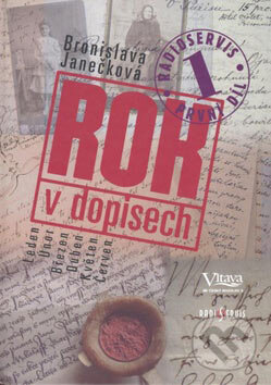 Kniha: Rok v dopisech 1. díl (Bronislava Janečková). Radioservis, 2006 Kniha: Rok v dopisech 1. díl (Bronislava Janečková). Radioservis, 2006