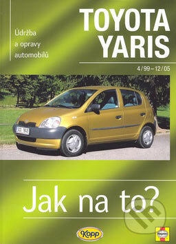 Kniha: Toyota Yaris od 4/99 do 12/05 (Hans-Rüdiger Etzold). Kopp, 2007 Kniha: Toyota Yaris od 4/99 do 12/05 (Hans-Rüdiger Etzold). Kopp, 2007
