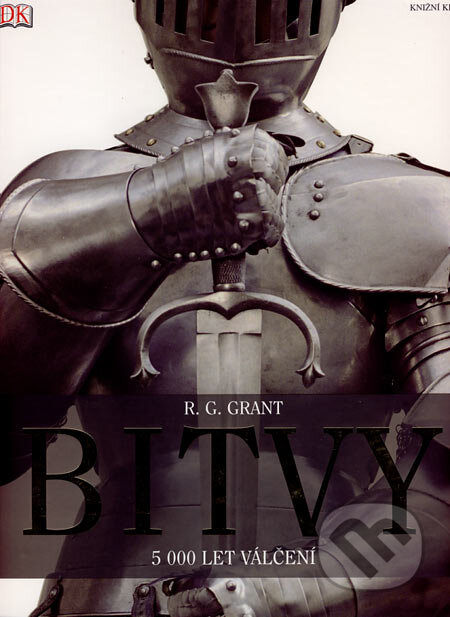Kniha: Bitvy (R. G. Grant). Knižní klub, 2006 Kniha: Bitvy (R. G. Grant). Knižní klub, 2006