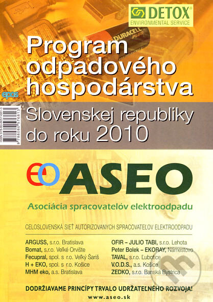 Kniha: Program odpadového hospodárstva Slovenskej republiky do roku 2010 (Epos). Epos, 2007 Kniha: Program odpadového hospodárstva Slovenskej republiky do roku 2010 (Epos). Epos, 2007