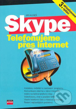 Kniha: Skype (Jan Kuneš). Computer Press, 2007 Kniha: Skype (Jan Kuneš). Computer Press, 2007