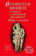 Kniha: O copatých mniších, šibalech a nevěrných manželkách (Dušan Zbavitel). Knižní klub, 2007 Kniha: O copatých mniších, šibalech a nevěrných manželkách (Dušan Zbavitel). Knižní klub, 2007