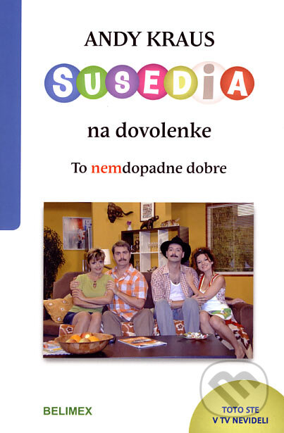 Kniha: Susedia na dovolenke (Andy Kraus), 2007 Kniha: Susedia na dovolenke (Andy Kraus), 2007