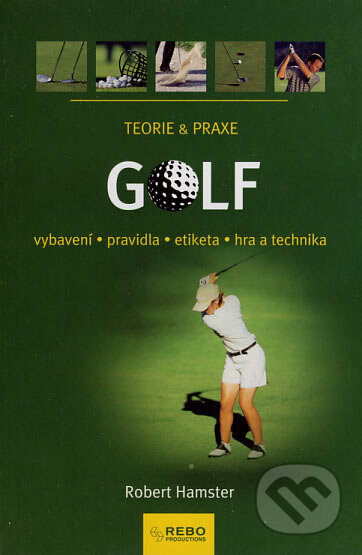 Kniha: Golf (Robert Hamster). Rebo, 2007 Kniha: Golf (Robert Hamster). Rebo, 2007