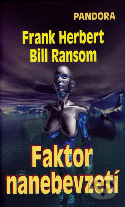 Kniha: Faktor nanebevzetí (Bill Ransom a Frank Herbert). Baronet, 2007 Kniha: Faktor nanebevzetí (Bill Ransom a Frank Herbert). Baronet, 2007