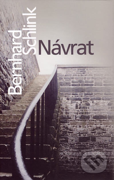 Kniha: Návrat (Bernhard Schlink). Slovart, 2007 Kniha: Návrat (Bernhard Schlink). Slovart, 2007