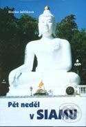 Kniha: Pět neděl v Siamu (Blanka Jehlíková). Akcent, 2003 Kniha: Pět neděl v Siamu (Blanka Jehlíková). Akcent, 2003