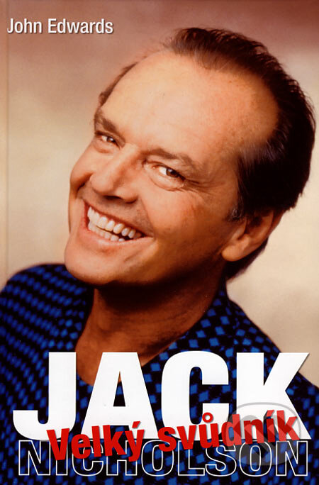Kniha: Jack Nicholson - Velký svůdník (John Edwards). Mladá fronta, 2007 Kniha: Jack Nicholson - Velký svůdník (John Edwards). Mladá fronta, 2007