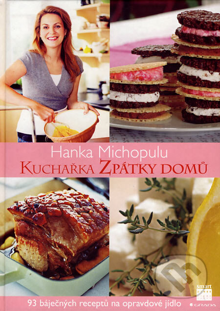 Kniha: Kuchařka - Zpátky domů (Hanka Michopulu). Smart Press, 2007 Kniha: Kuchařka - Zpátky domů (Hanka Michopulu). Smart Press, 2007