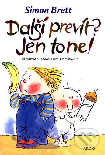 Kniha: Další prevít? Jen to ne! (Simon Brett). Argo, 2007 Kniha: Další prevít? Jen to ne! (Simon Brett). Argo, 2007
