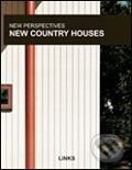 Kniha: New Perspectives: New Country Houses (Links). Links, 2007 Kniha: New Perspectives: New Country Houses (Links). Links, 2007