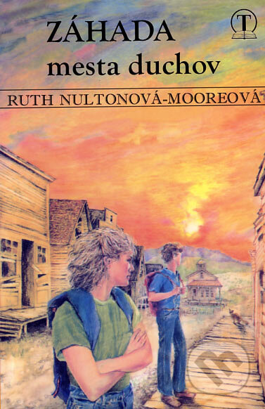Kniha: Záhada mesta duchov (Ruth Nultonová-Mooreová). Tranoscius, 2005 Kniha: Záhada mesta duchov (Ruth Nultonová-Mooreová). Tranoscius, 2005