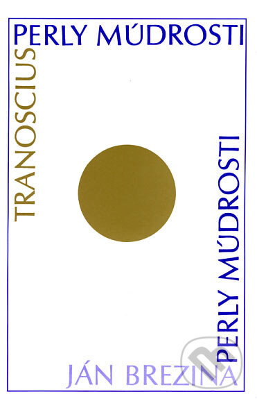Kniha: Perly múdrosti (Ján Brezina). Tranoscius, 1997 Kniha: Perly múdrosti (Ján Brezina). Tranoscius, 1997