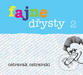 Kniha: Fajne dřysty 2 (Ostravak Ostravski). Repronis, 2007 Kniha: Fajne dřysty 2 (Ostravak Ostravski). Repronis, 2007