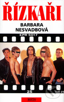 Kniha: Řízkaři (Barbara Nesvadbová). Motto, 2007 Kniha: Řízkaři (Barbara Nesvadbová). Motto, 2007