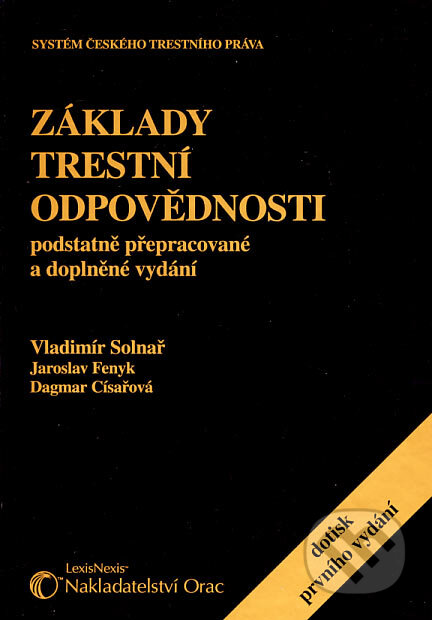 Kniha: Základy trestní odpovědnosti (Dagmar Císařová, Jaroslav Fenyk a Vladimír Solnař). LexisNexis, 2004 Kniha: Základy trestní odpovědnosti (Dagmar Císařová, Jaroslav Fenyk a Vladimír Solnař). LexisNexis, 2004