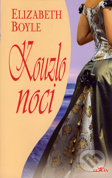 Kniha: Kouzlo noci (Elizabeth Boyle). Alpress, 2007 Kniha: Kouzlo noci (Elizabeth Boyle). Alpress, 2007