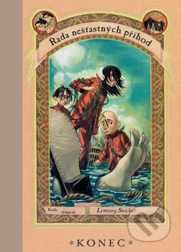 Kniha: Řada nešťastných příhod: Konec (Lemony Snicket). Egmont ČR, 2007 Kniha: Řada nešťastných příhod: Konec (Lemony Snicket). Egmont ČR, 2007