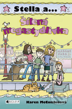 Kniha: Šílená megastydlivka (Karen McCobie). Nakladatelství Fragment, 2007 Kniha: Šílená megastydlivka (Karen McCobie). Nakladatelství Fragment, 2007