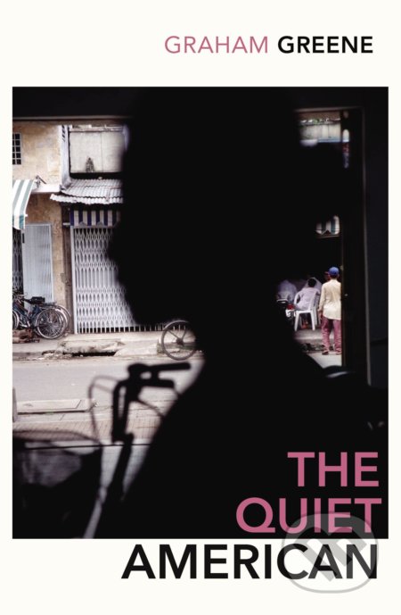 Kniha: The Quiet American (Graham Greene). Vintage, 2004 Kniha: The Quiet American (Graham Greene). Vintage, 2004