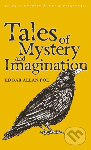 Kniha: Tales of Mystery and Imagination (Edgar Allan Poe). Wordsworth, 2008 Kniha: Tales of Mystery and Imagination (Edgar Allan Poe). Wordsworth, 2008
