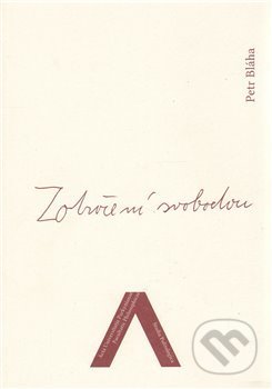 Zotročení svobodou - Petr Bláha, Univerzita J.E. Purkyně, 2011