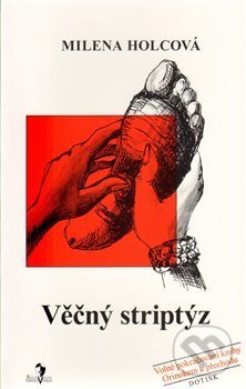 Kniha: Věčný striptýz (Milena Holcová). Šalvar, 2008 Kniha: Věčný striptýz (Milena Holcová). Šalvar, 2008