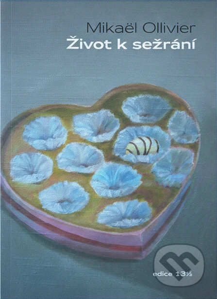 Kniha: Život k sežrání (Mikaël Ollivier). Baobab, 2010 Kniha: Život k sežrání (Mikaël Ollivier). Baobab, 2010