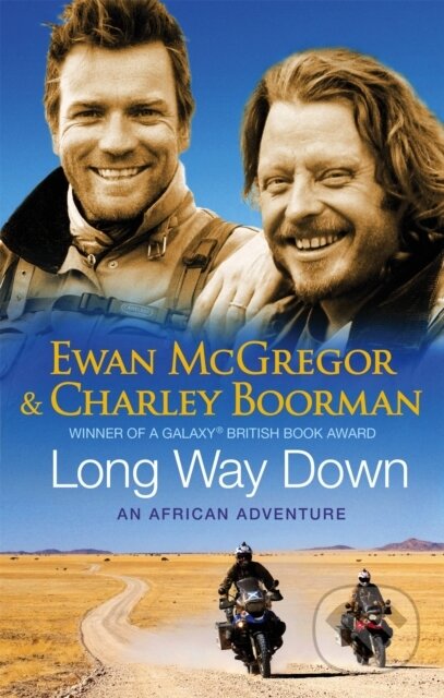 Kniha: Long Way Down (Charley Boorman a Ewan McGregor). Sphere, 2008 Kniha: Long Way Down (Charley Boorman a Ewan McGregor). Sphere, 2008