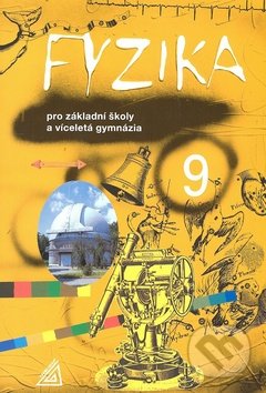 Kniha: Fyzika 9 pro základní školy a víceletá gymnázia (M. Macháček). Spoločnosť Prometheus, 1996 Kniha: Fyzika 9 pro základní školy a víceletá gymnázia (M. Macháček). Spoločnosť Prometheus, 1996