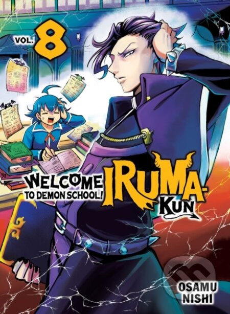 Kniha: Welcome to Demon School! Iruma-kun 8 (Osamu Nishi). Vertical, 2024 Kniha: Welcome to Demon School! Iruma-kun 8 (Osamu Nishi). Vertical, 2024