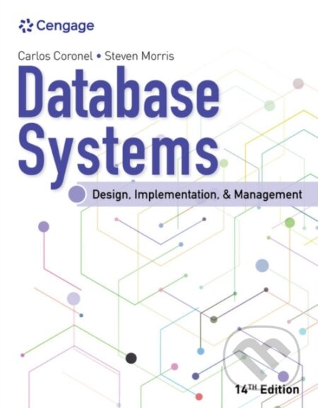 Kniha: Database Systems: Design, Implementation, & Management (Carlos Coronel a Steven Morris). , 2022 Kniha: Database Systems: Design, Implementation, & Management (Carlos Coronel a Steven Morris). , 2022