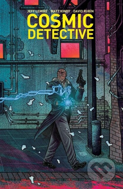 Kniha: Cosmic Detective (Jeff Lemire a Matt Kindt). Image Comics, 2023 Kniha: Cosmic Detective (Jeff Lemire a Matt Kindt). Image Comics, 2023