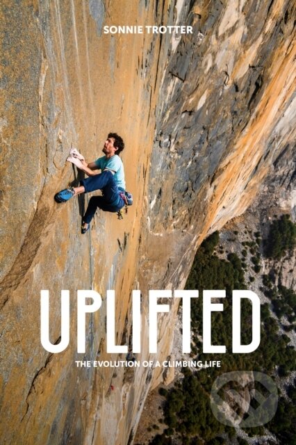 Kniha: Uplifted (Sonnie Trotter). Patagonia Books, 2025 Kniha: Uplifted (Sonnie Trotter). Patagonia Books, 2025