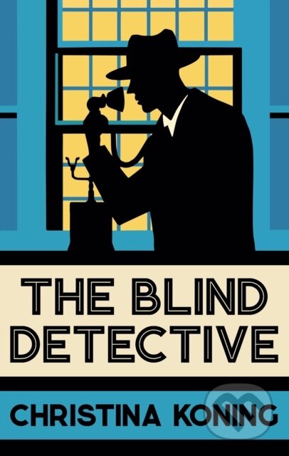Kniha: The Blind Detective (Christina Koning). Allison & Busby, 2023 Kniha: The Blind Detective (Christina Koning). Allison & Busby, 2023