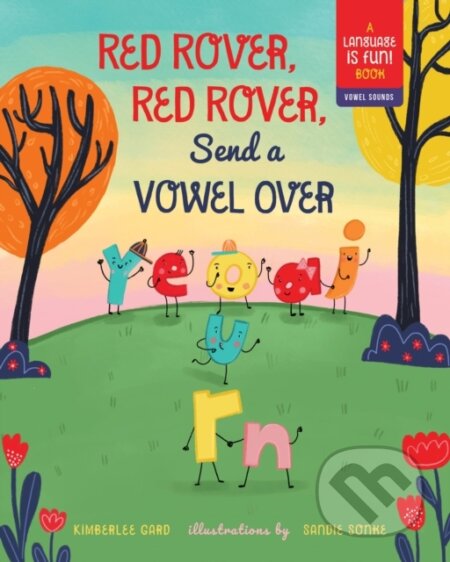 Kniha: Red Rover, Red Rover, Send a Vowel Over (Kimberlee Gard). Familium, 2024 Kniha: Red Rover, Red Rover, Send a Vowel Over (Kimberlee Gard). Familium, 2024