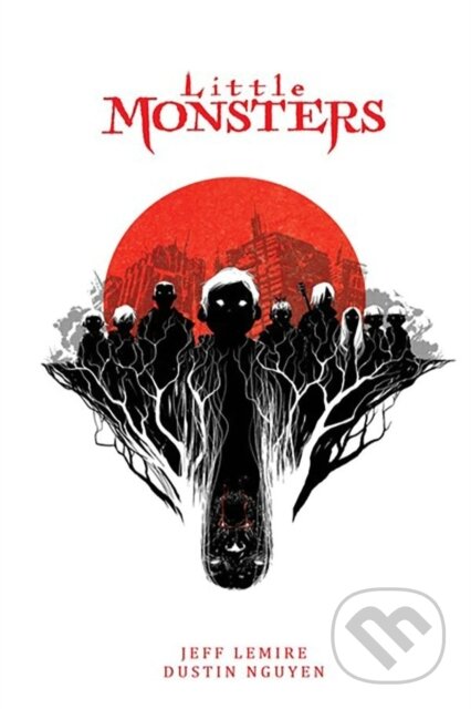 Kniha: Little Monsters Deluxe Hardcover (Jeff Lemire). Image Comics, 2024 Kniha: Little Monsters Deluxe Hardcover (Jeff Lemire). Image Comics, 2024