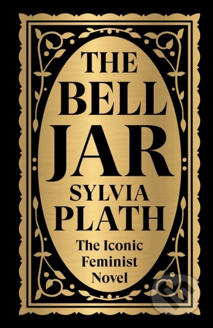 Kniha: The Bell Jar (Deluxe Hardbound Edition) (Sylvia Plath). , 2025 Kniha: The Bell Jar (Deluxe Hardbound Edition) (Sylvia Plath). , 2025