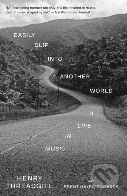 Kniha: Easily Slip into Another World (Brent Hayes Edwards a Henry Threadgill). Vintage Books, 2026 Kniha: Easily Slip into Another World (Brent Hayes Edwards a Henry Threadgill). Vintage Books, 2026