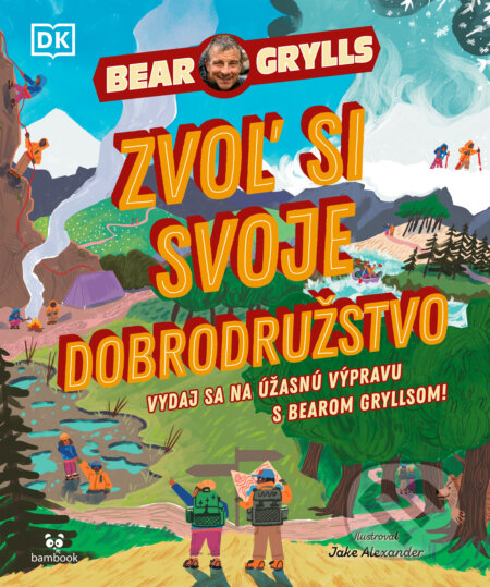 Kniha: Zvoľ si svoje dobrodružstvo (Bear Grylls). Bambook, 2026 Kniha: Zvoľ si svoje dobrodružstvo (Bear Grylls). Bambook, 2026