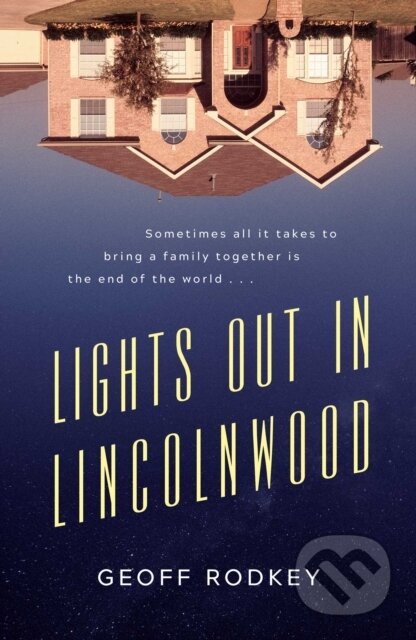 Kniha: Lights Out In Lincolnwood (Geoff Rodkey). Simon & Schuster, 2021 Kniha: Lights Out In Lincolnwood (Geoff Rodkey). Simon & Schuster, 2021