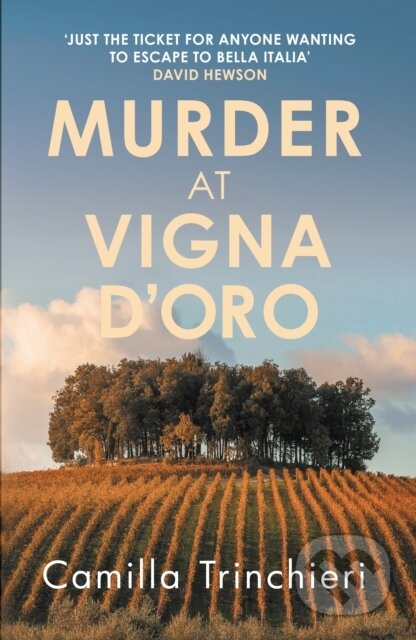 Kniha: Murder at Vigna D’Oro (Camilla Trinchieri). Allison & Busby, 2026 Kniha: Murder at Vigna D’Oro (Camilla Trinchieri). Allison & Busby, 2026