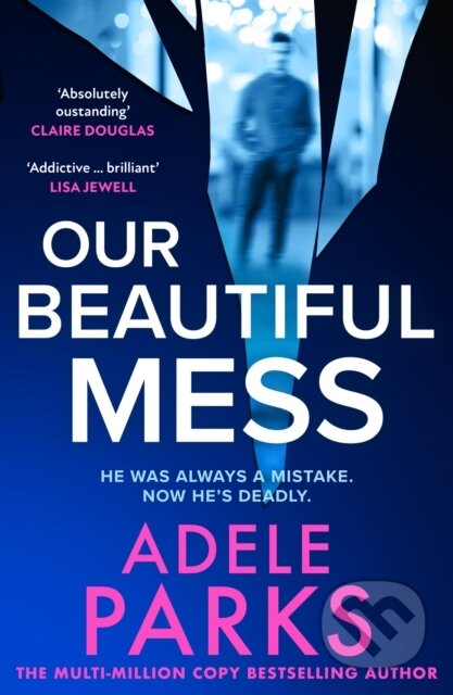 Kniha: Our Beautiful Mess (Adele Parks). HQ, 2026 Kniha: Our Beautiful Mess (Adele Parks). HQ, 2026