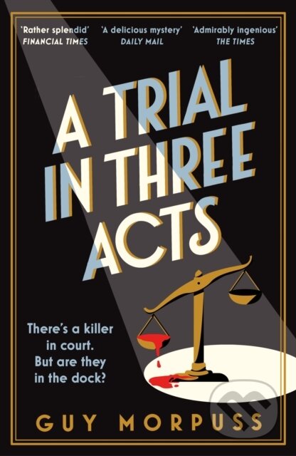 Kniha: A Trial in Three Acts (Guy Morpuss). Viper, 2026 Kniha: A Trial in Three Acts (Guy Morpuss). Viper, 2026