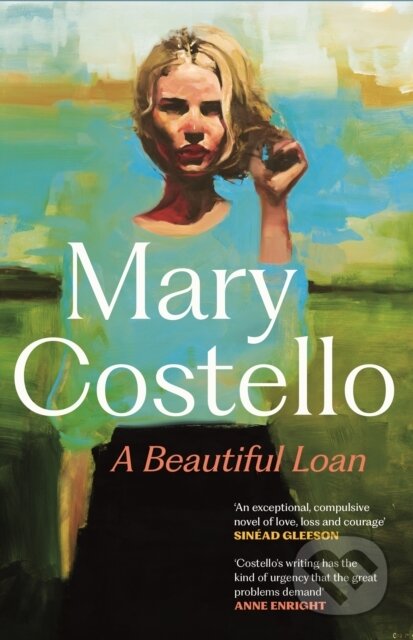 Kniha: A Beautiful Loan (Mary Costello). Canongate Books, 2026 Kniha: A Beautiful Loan (Mary Costello). Canongate Books, 2026
