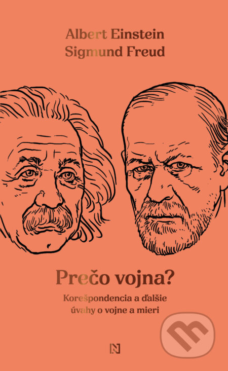 Kniha: Prečo vojna? (Albert Einstein a Sigmund Freud). N Press, 2026 Kniha: Prečo vojna? (Albert Einstein a Sigmund Freud). N Press, 2026