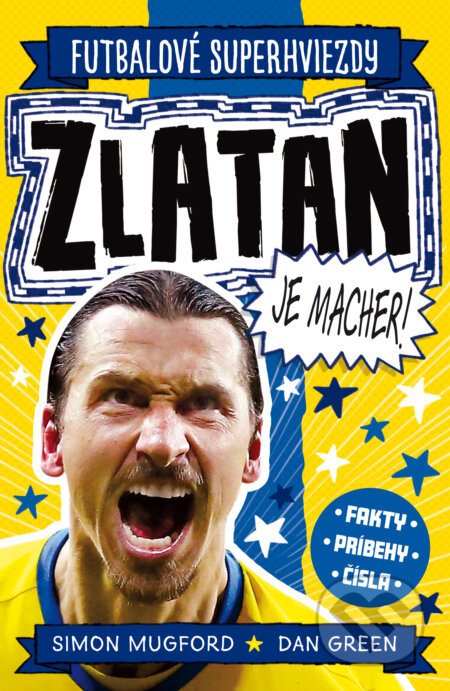 Kniha: Zlatan je macher! (Simon Mugford). Slovart, 2026 Kniha: Zlatan je macher! (Simon Mugford). Slovart, 2026