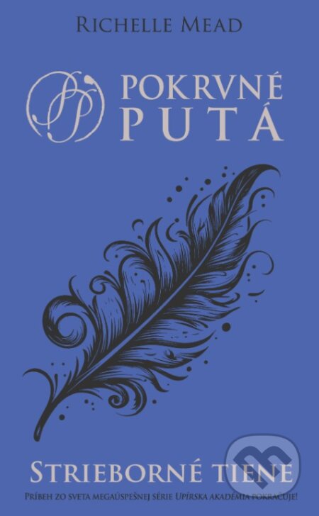 Kniha: Strieborné tiene (Richelle Mead). Slovart, 2026 Kniha: Strieborné tiene (Richelle Mead). Slovart, 2026