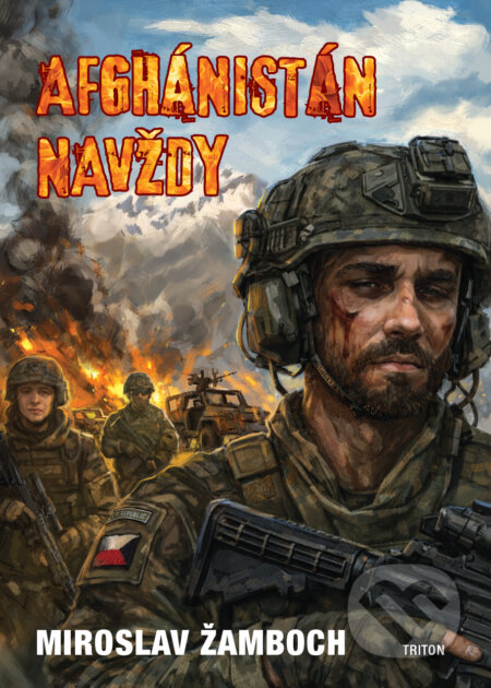 E-kniha: Afghánistán navždy (Miroslav Žamboch). Triton, 2026 E-kniha: Afghánistán navždy (Miroslav Žamboch). Triton, 2026