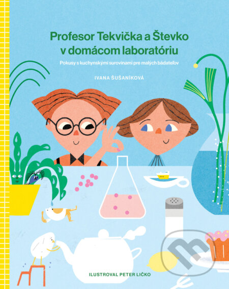 Kniha: Profesor Tekvička a Števko v domácom laboratóriu (Ivana Šušaníková). Slovart, 2026 Kniha: Profesor Tekvička a Števko v domácom laboratóriu (Ivana Šušaníková). Slovart, 2026